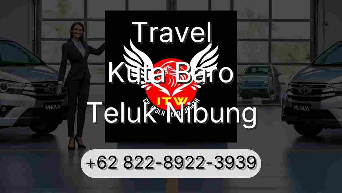 Travel Kuta Baro Teluk Nibung