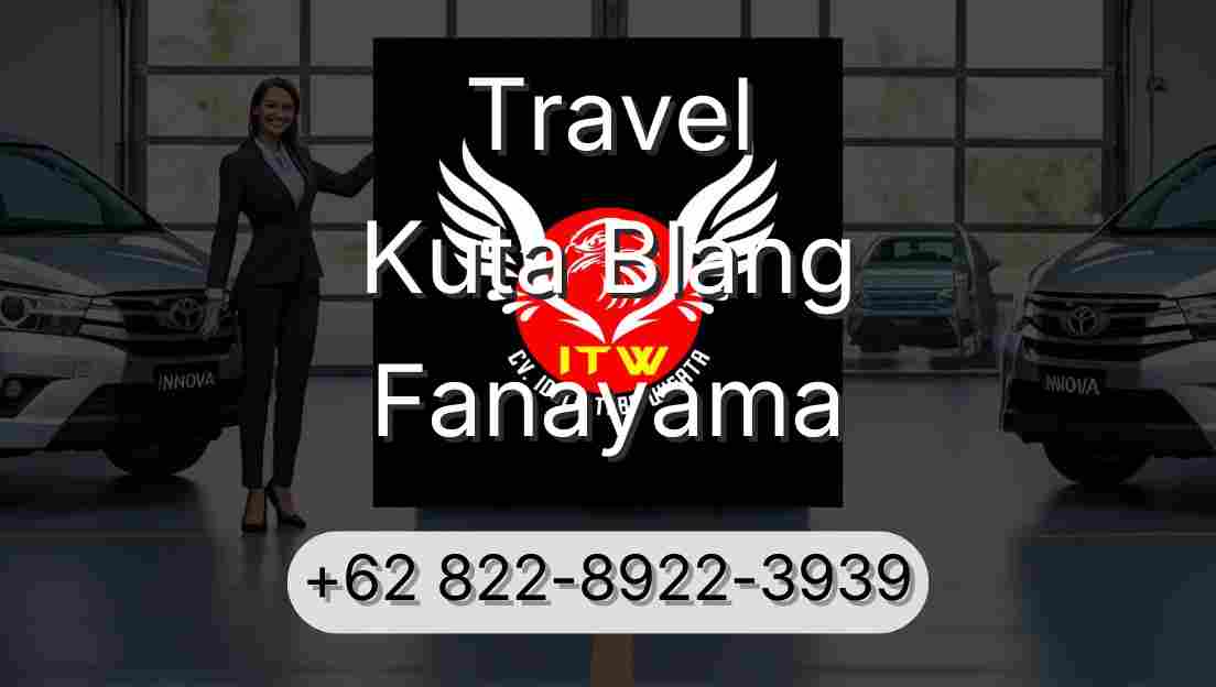 Travel Kuta Blang Fanayama
