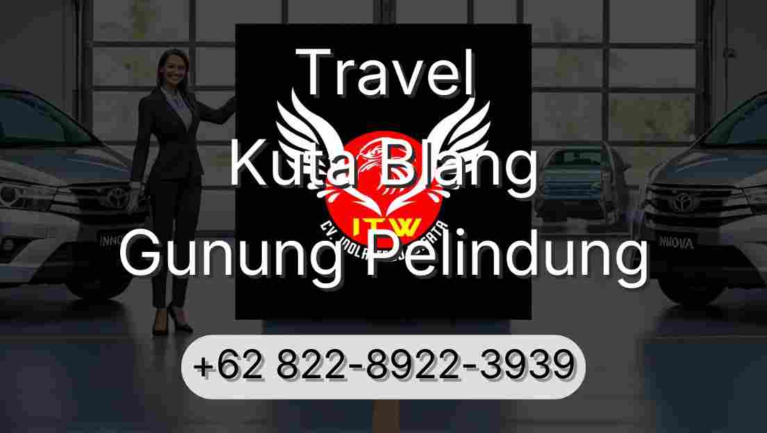 Travel Kuta Blang Gunung Pelindung