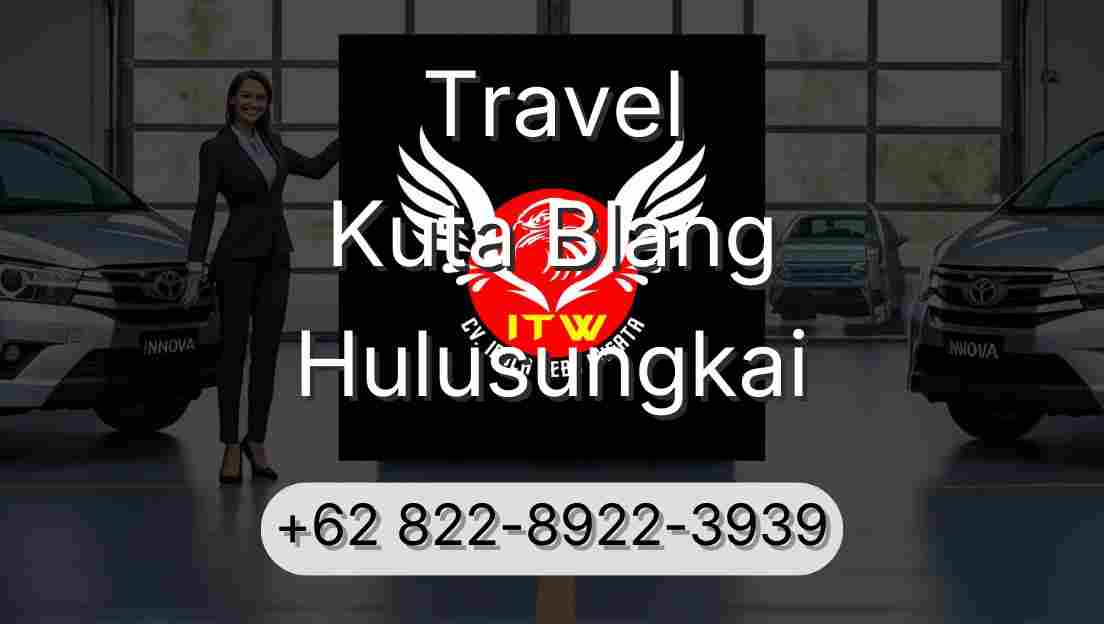 Travel Kuta Blang Hulusungkai