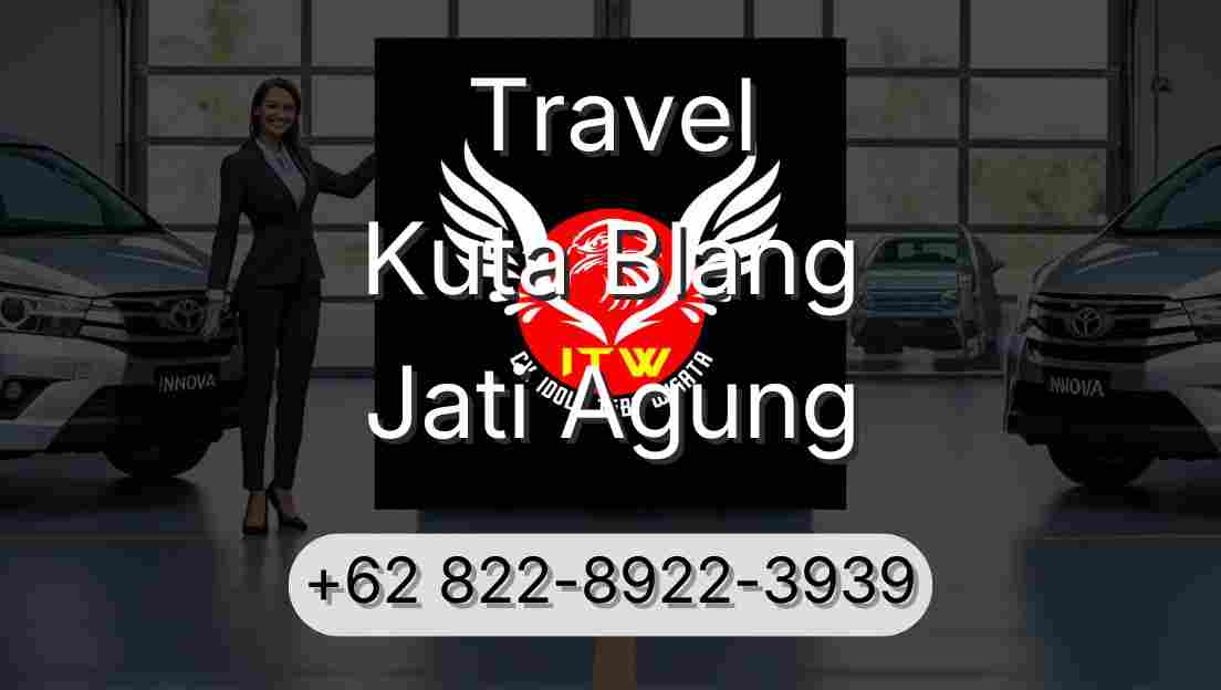 Travel Kuta Blang Jati Agung