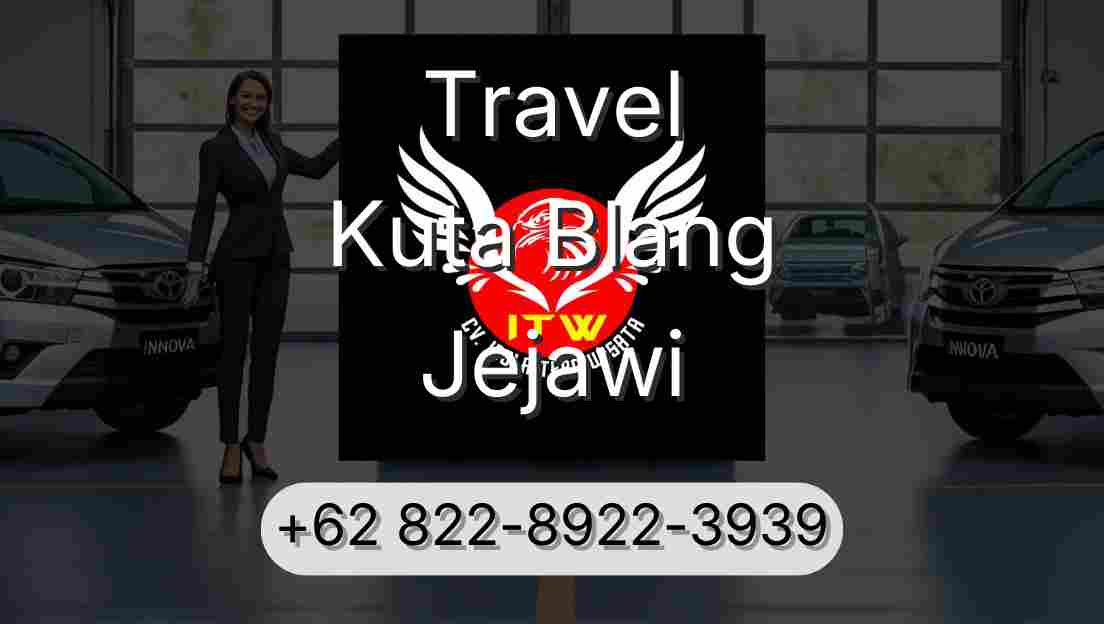 Travel Kuta Blang Jejawi