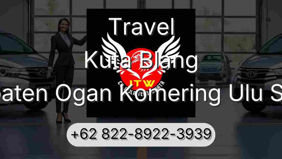 Travel Kuta Blang Kabupaten Ogan Komering Ulu Selatan