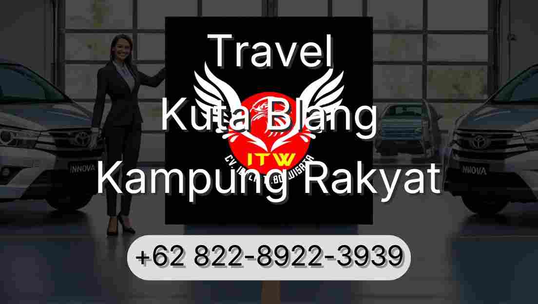 Travel Kuta Blang Kampung Rakyat