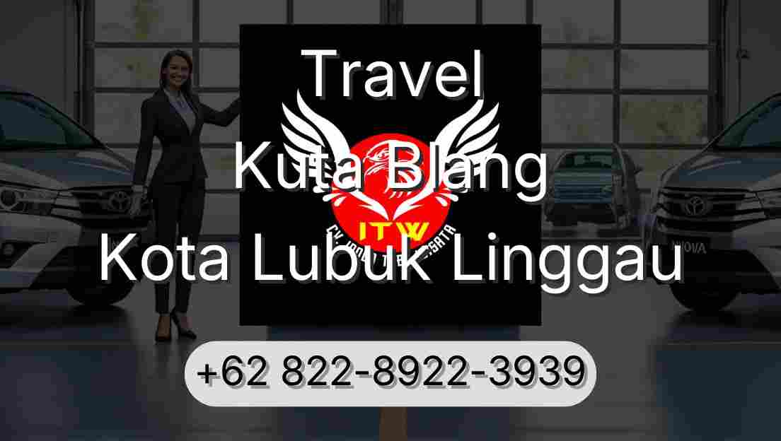 Travel Kuta Blang Kota Lubuk Linggau