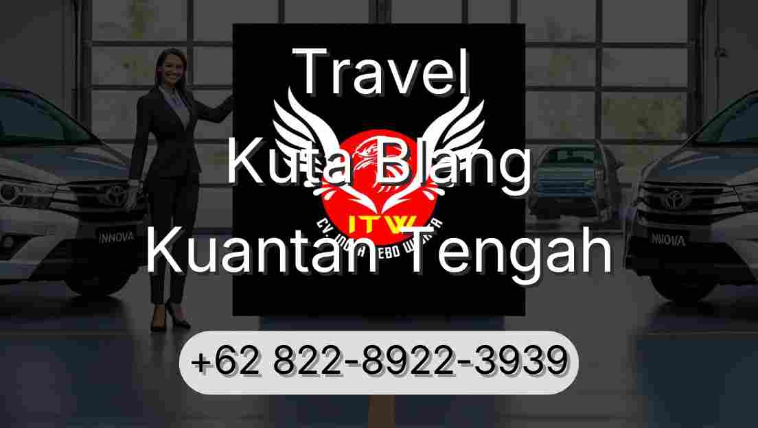 Travel Kuta Blang Kuantan Tengah