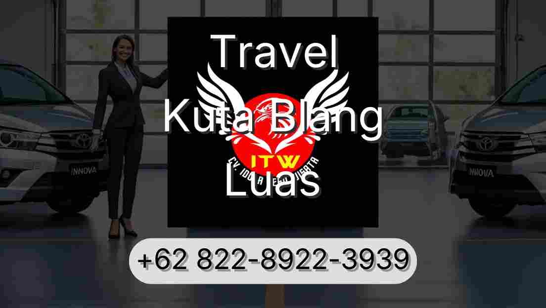 Travel Kuta Blang Luas