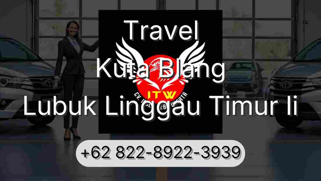 Travel Kuta Blang Lubuk Linggau Timur Ii