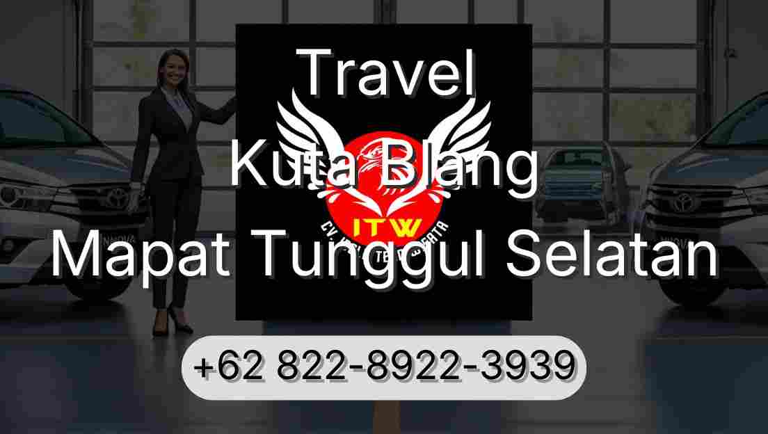 Travel Kuta Blang Mapat Tunggul Selatan