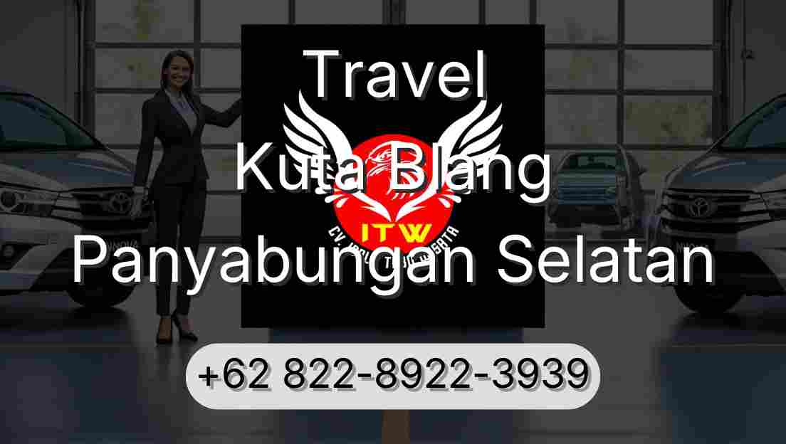 Travel Kuta Blang Panyabungan Selatan