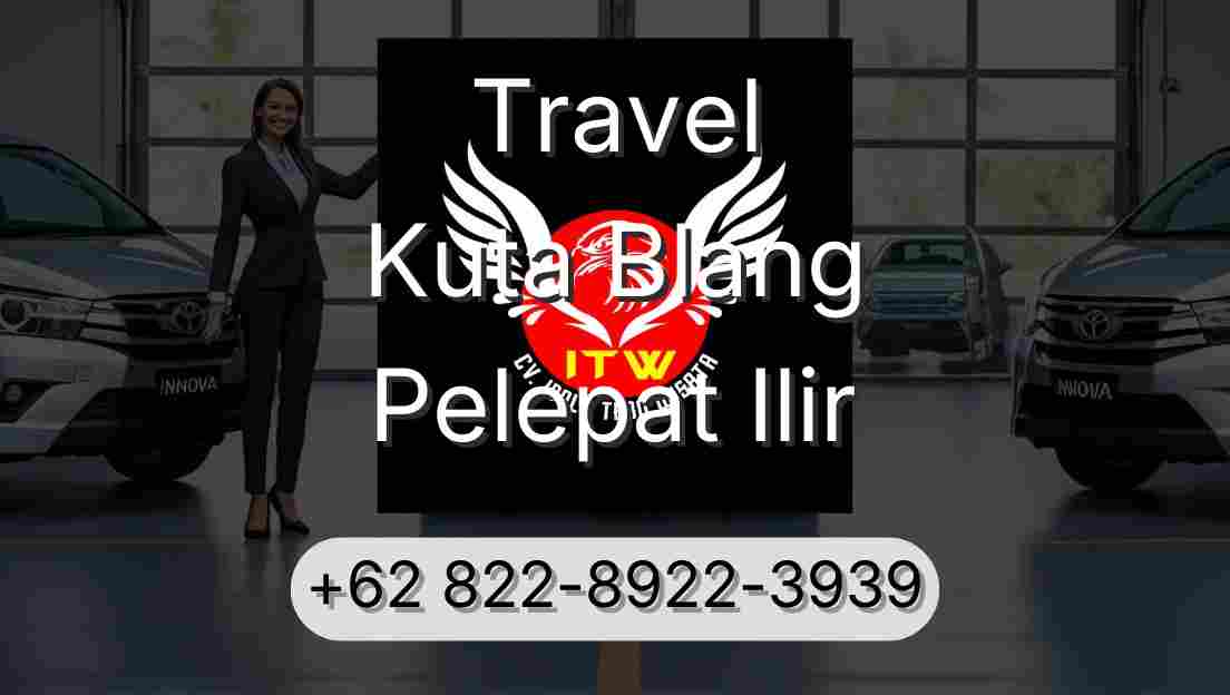 Travel Kuta Blang Pelepat Ilir