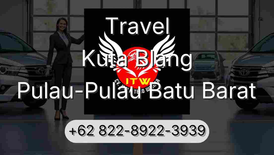 Travel Kuta Blang Pulau-Pulau Batu Barat