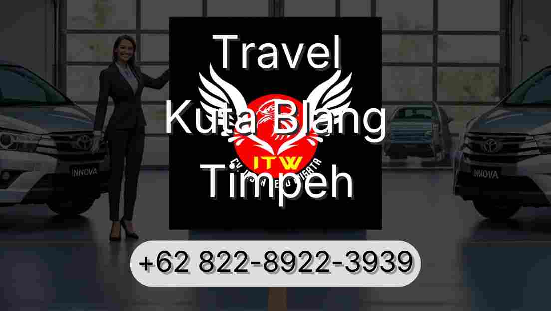 Travel Kuta Blang Timpeh