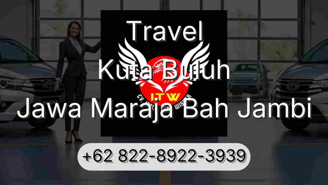 Travel Kuta Buluh Jawa Maraja Bah Jambi
