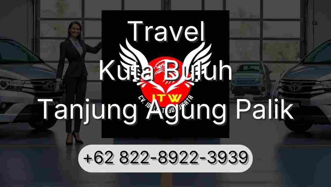 Travel Kuta Buluh Tanjung Agung Palik