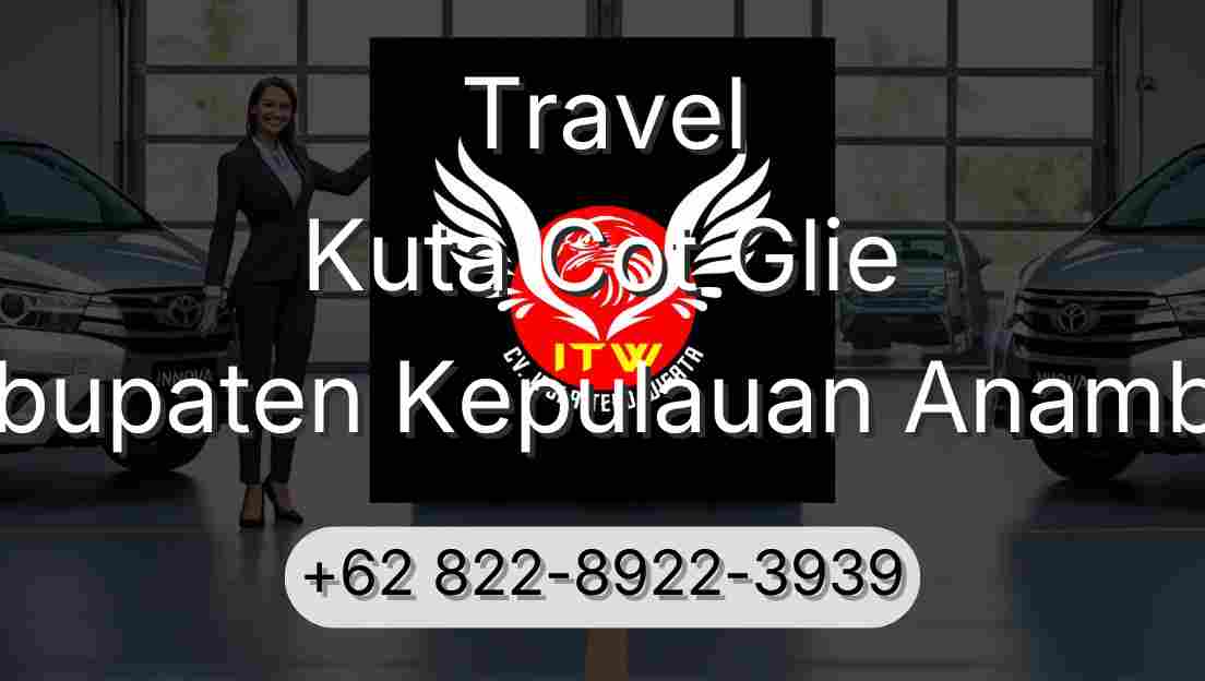 Travel Kuta Cot Glie Kabupaten Kepulauan Anambas
