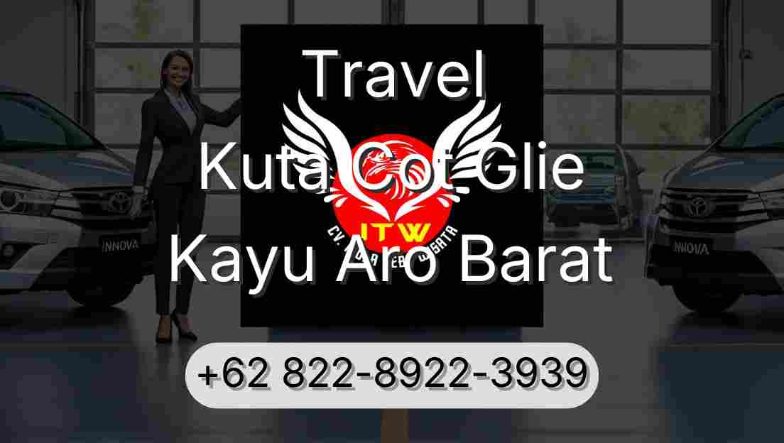 Travel Kuta Cot Glie Kayu Aro Barat
