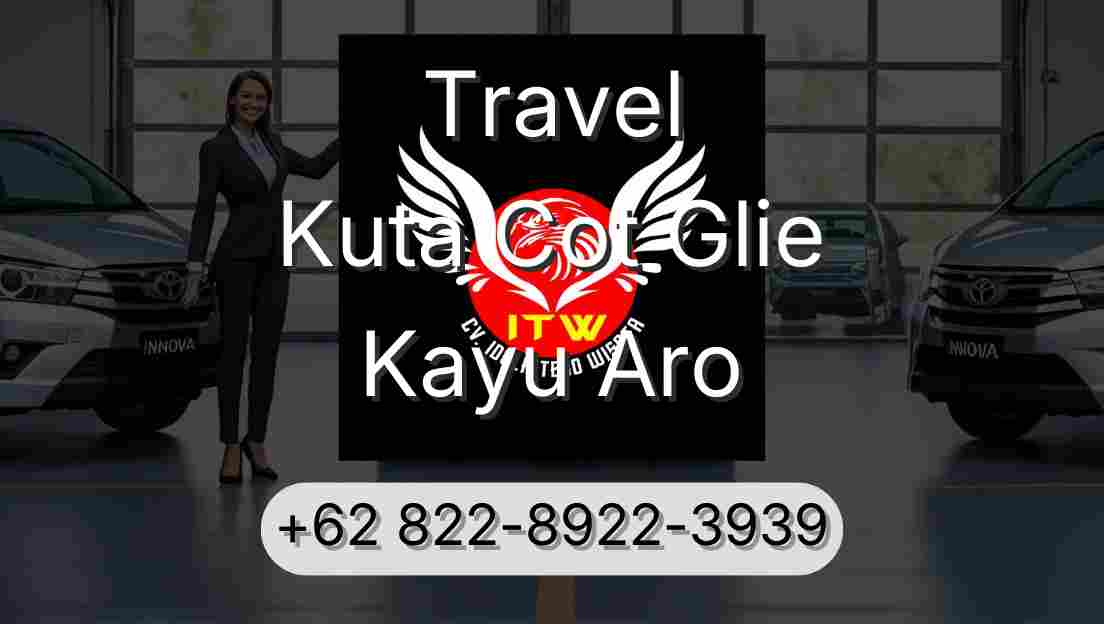 Travel Kuta Cot Glie Kayu Aro