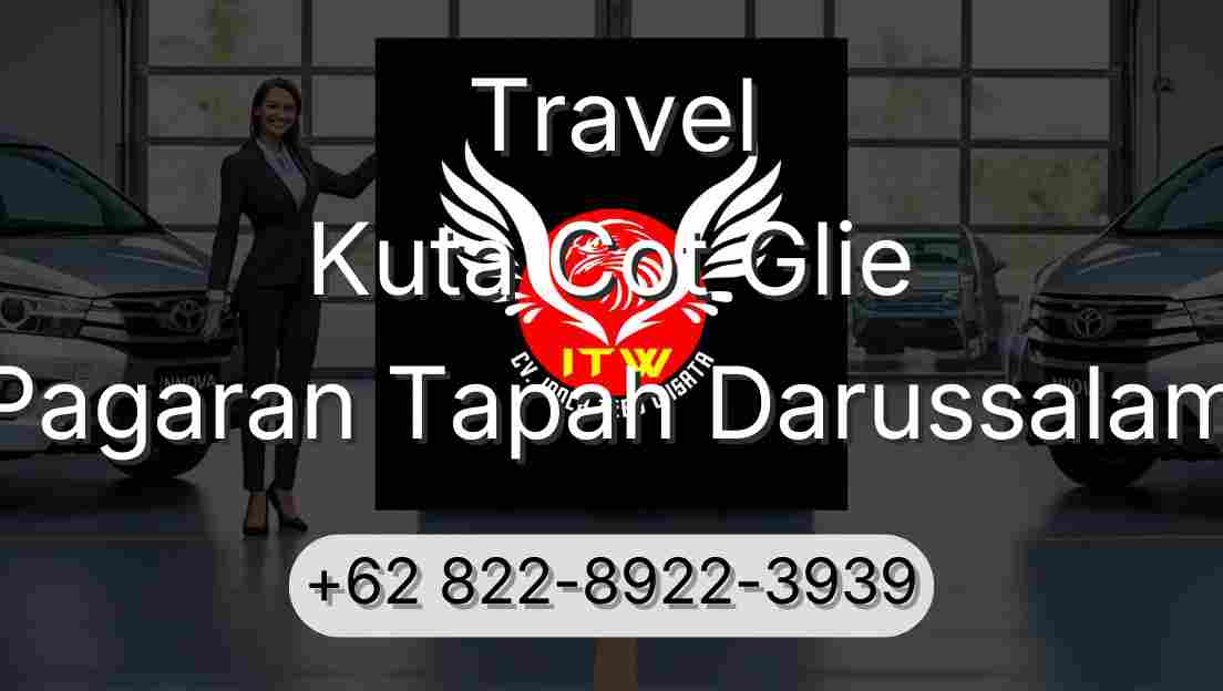 Travel Kuta Cot Glie Pagaran Tapah Darussalam