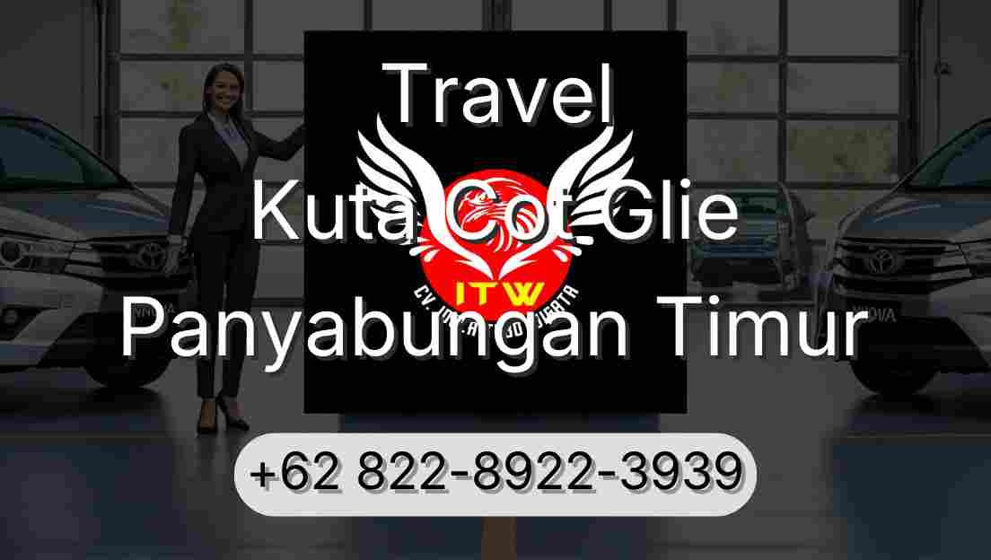 Travel Kuta Cot Glie Panyabungan Timur