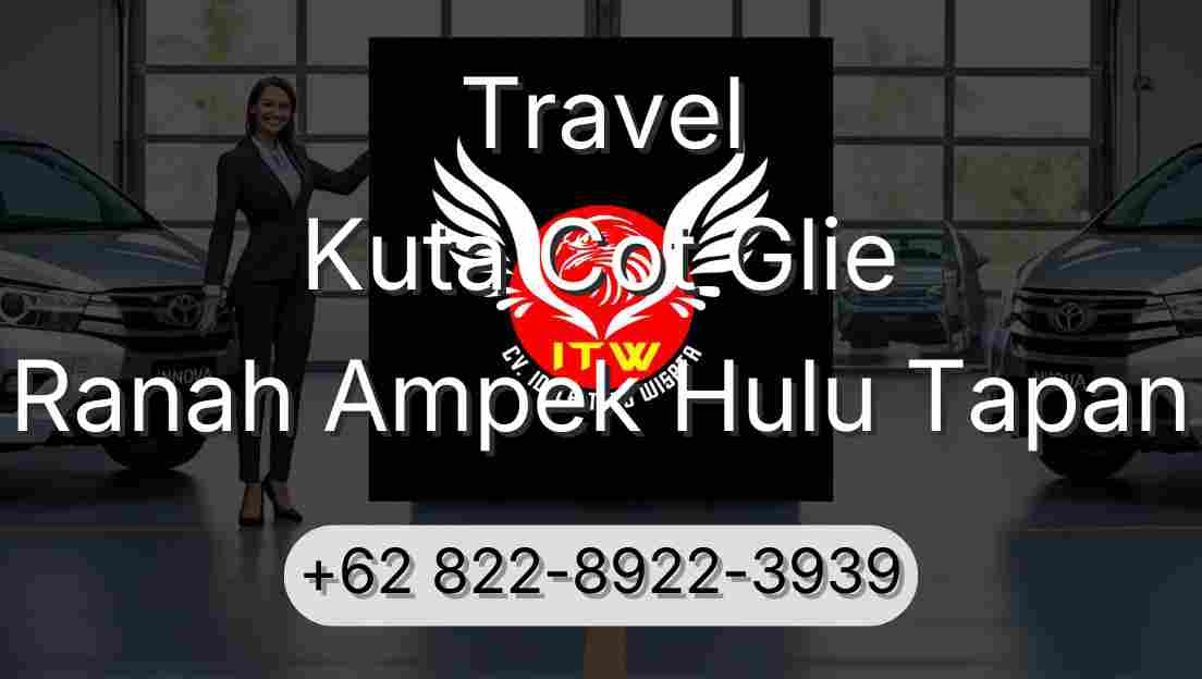 Travel Kuta Cot Glie Ranah Ampek Hulu Tapan