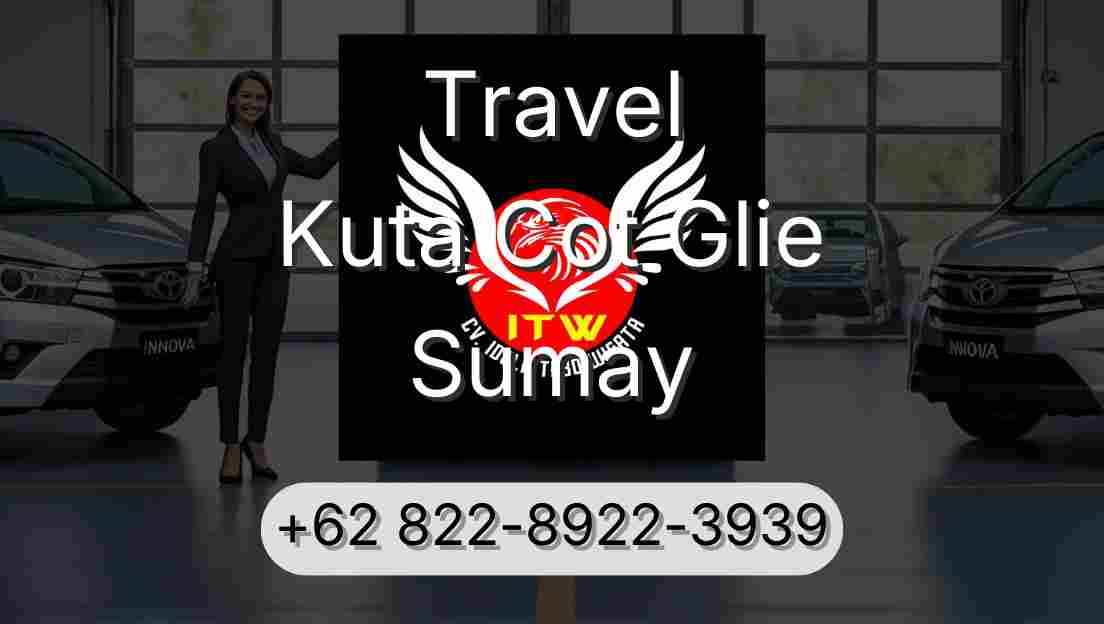 Travel Kuta Cot Glie Sumay