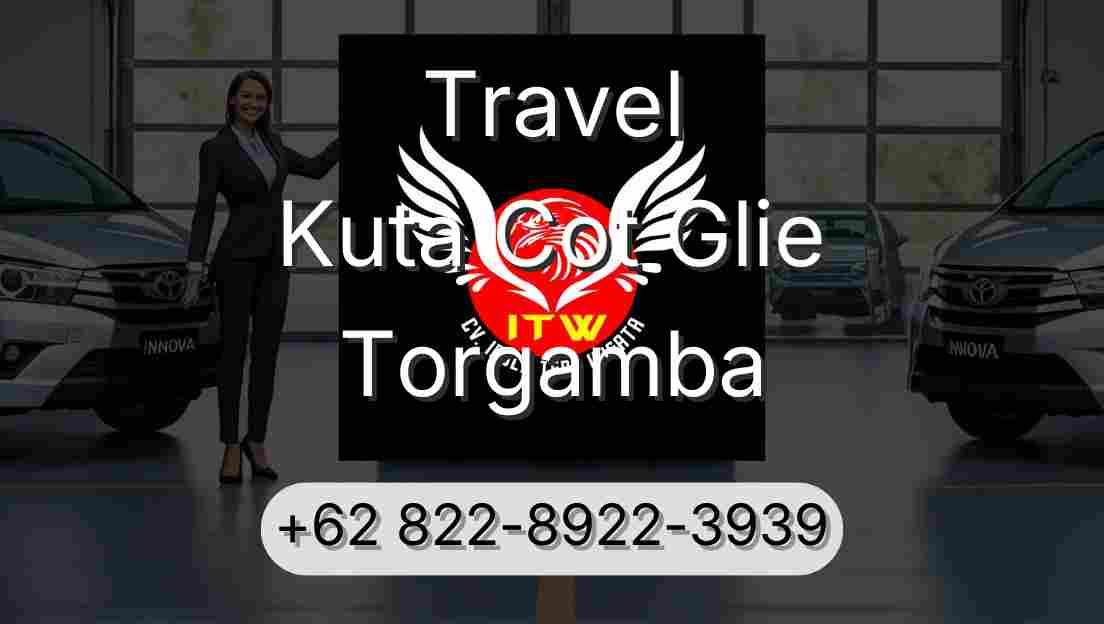 Travel Kuta Cot Glie Torgamba