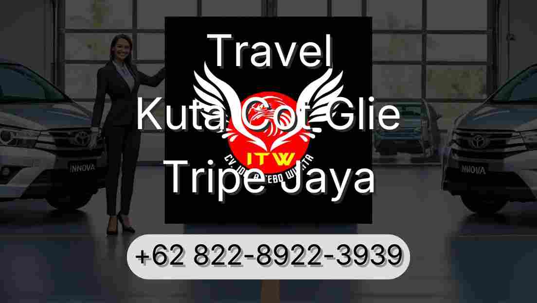 Travel Kuta Cot Glie Tripe Jaya