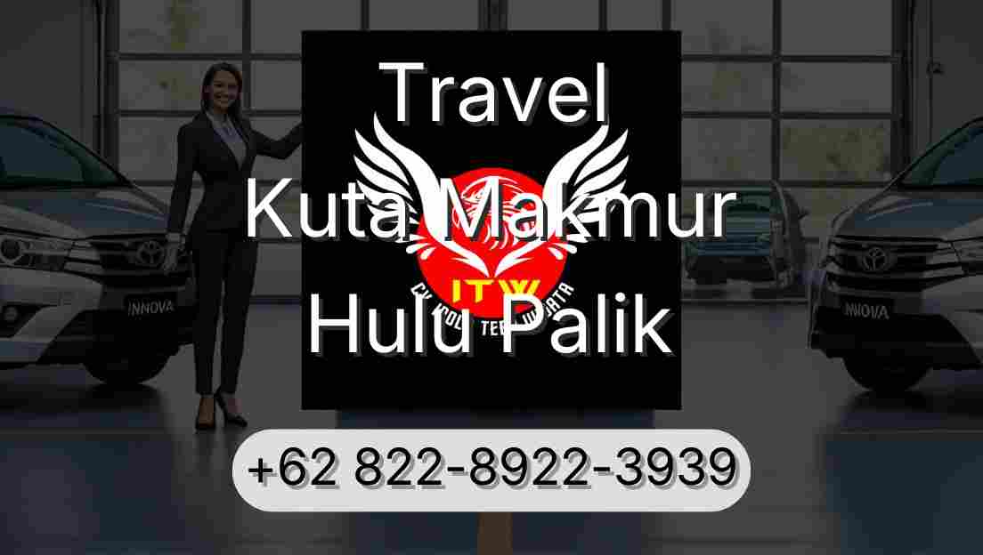 Travel Kuta Makmur Hulu Palik