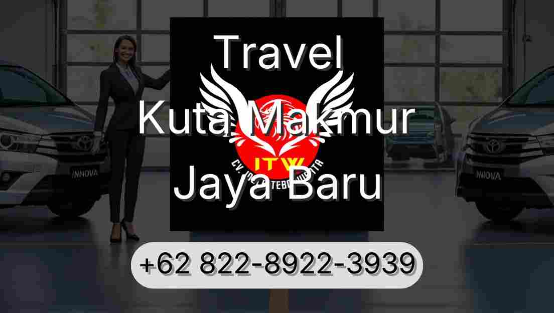 Travel Kuta Makmur Jaya Baru