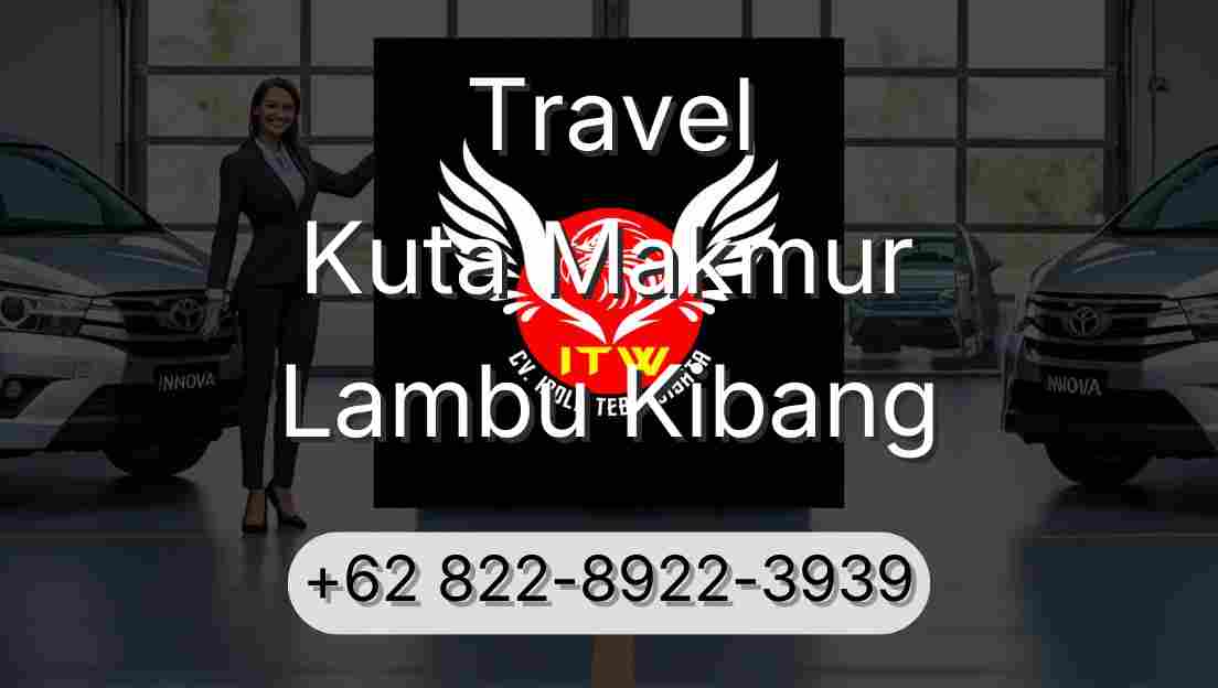 Travel Kuta Makmur Lambu Kibang