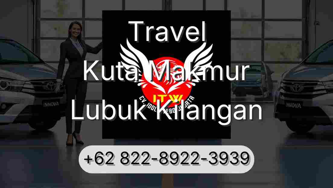 Travel Kuta Makmur Lubuk Kilangan