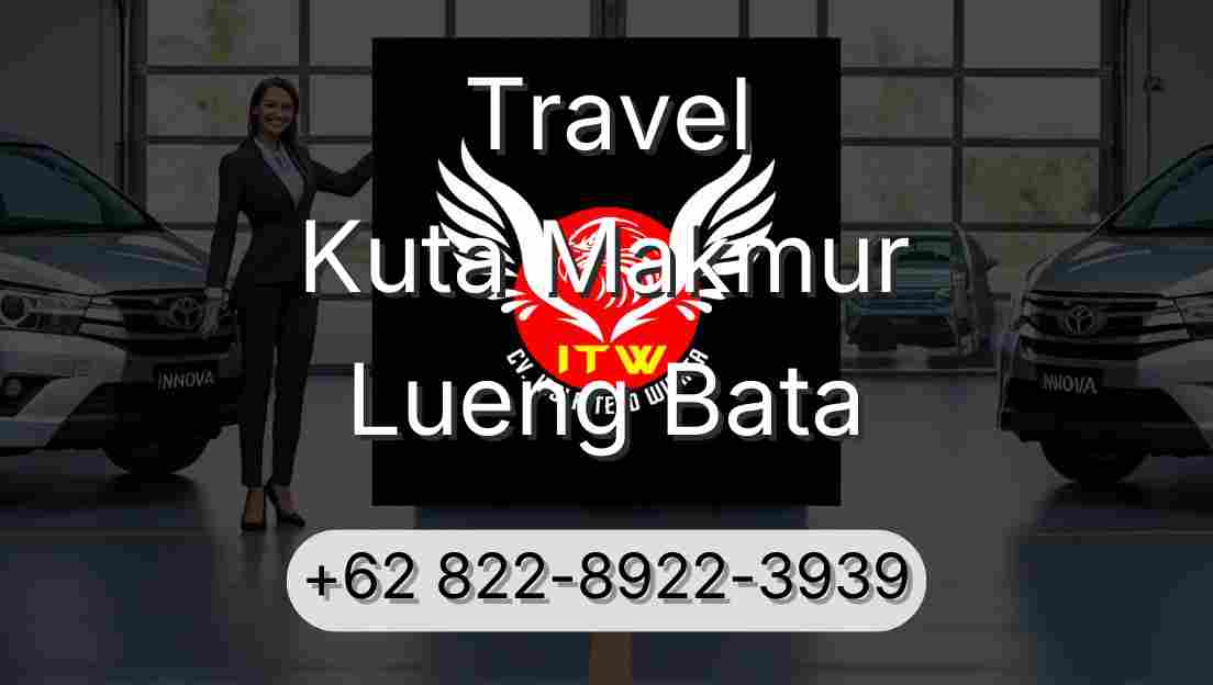 Travel Kuta Makmur Lueng Bata