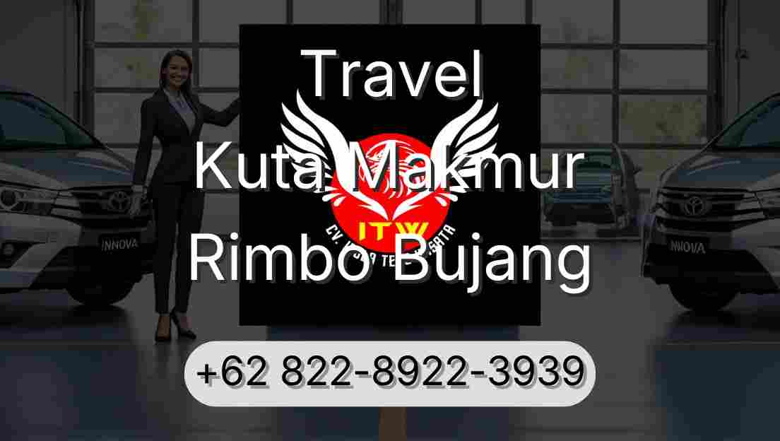 Travel Kuta Makmur Rimbo Bujang