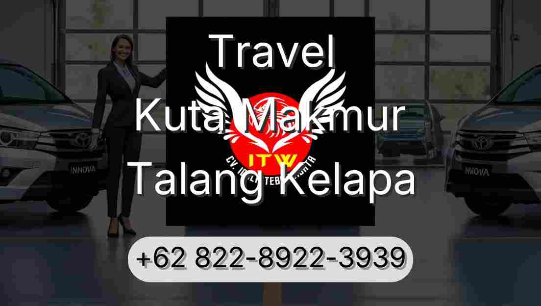 Travel Kuta Makmur Talang Kelapa