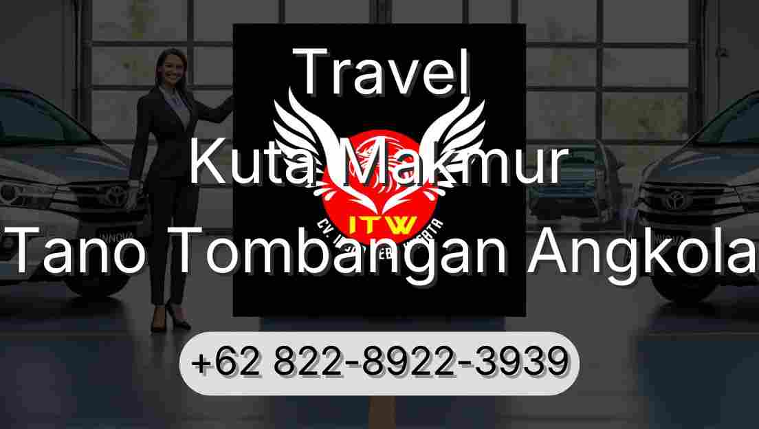 Travel Kuta Makmur Tano Tombangan Angkola