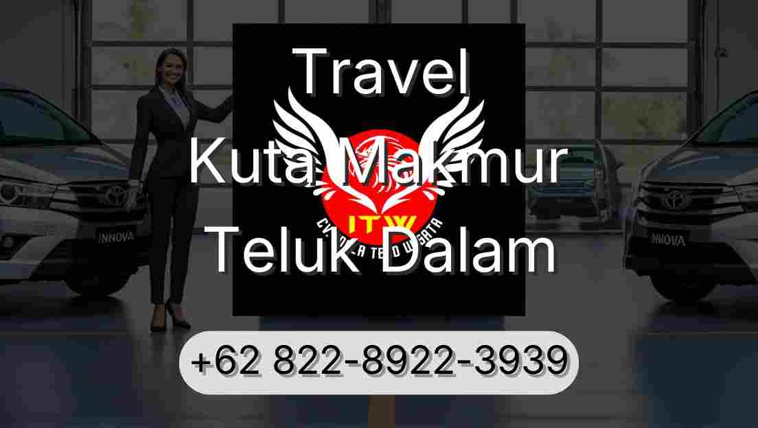 Travel Kuta Makmur Teluk Dalam