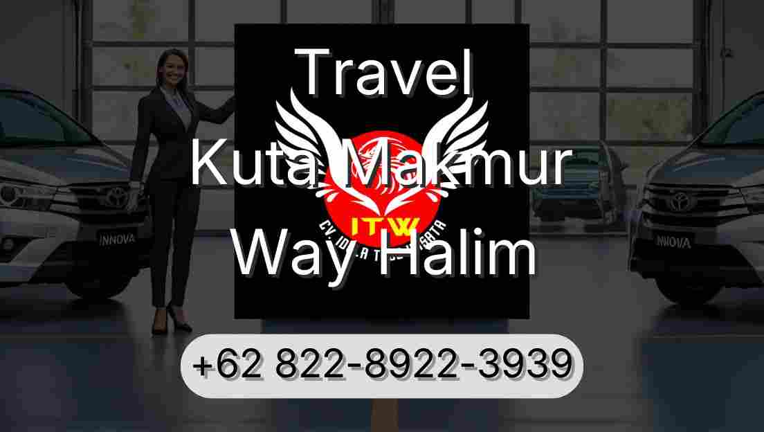 Travel Kuta Makmur Way Halim