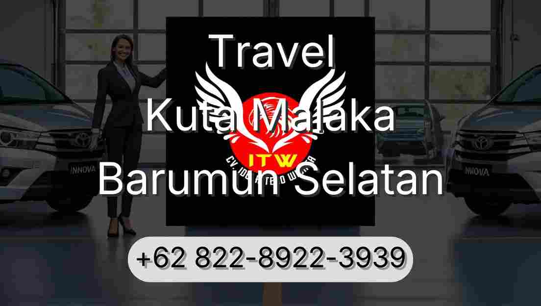Travel Kuta Malaka Barumun Selatan