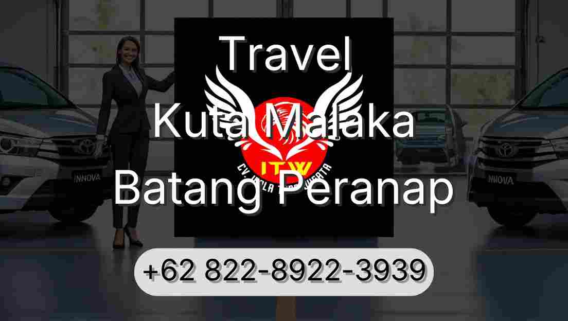 Travel Kuta Malaka Batang Peranap