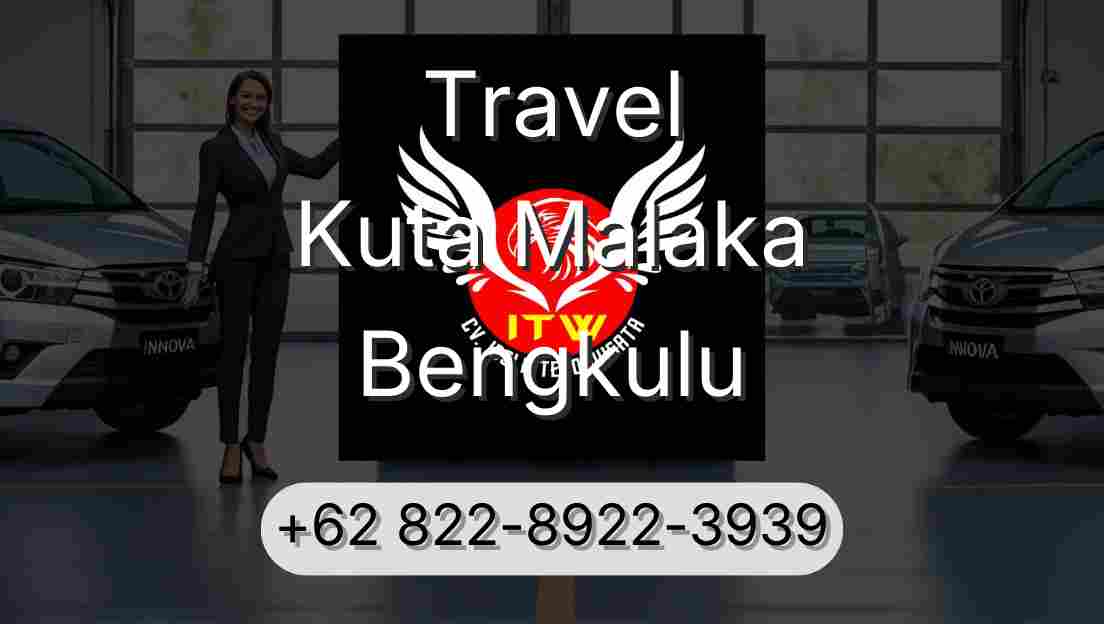 Travel Kuta Malaka Bengkulu