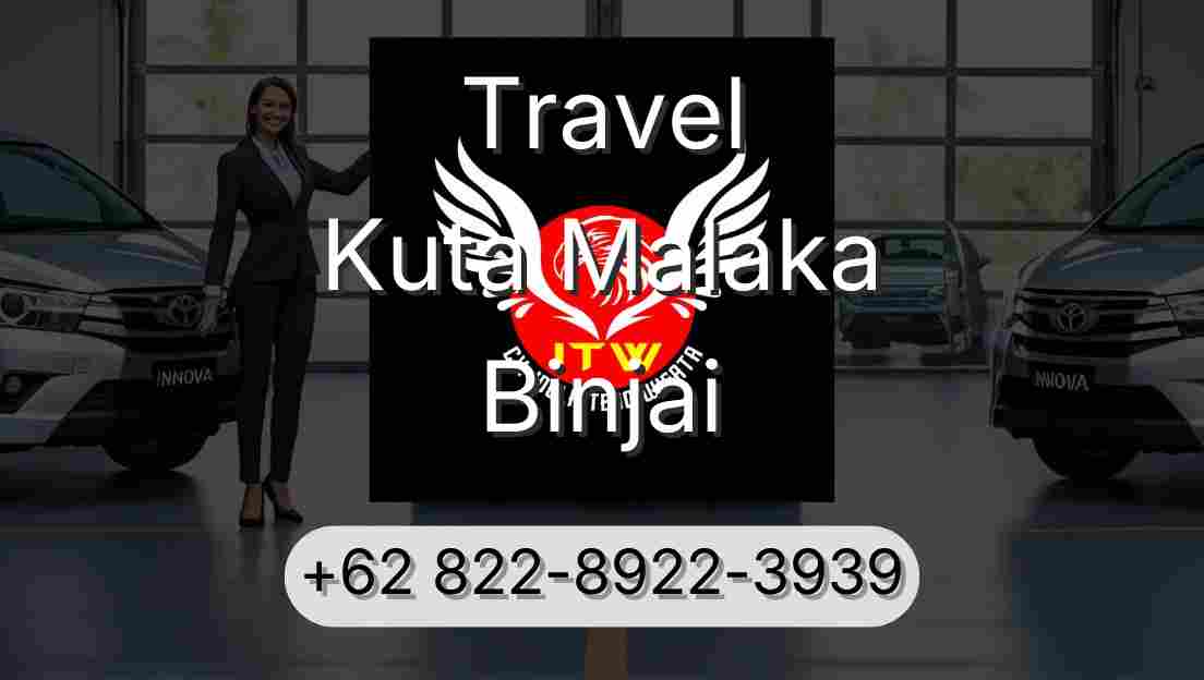 Travel Kuta Malaka Binjai
