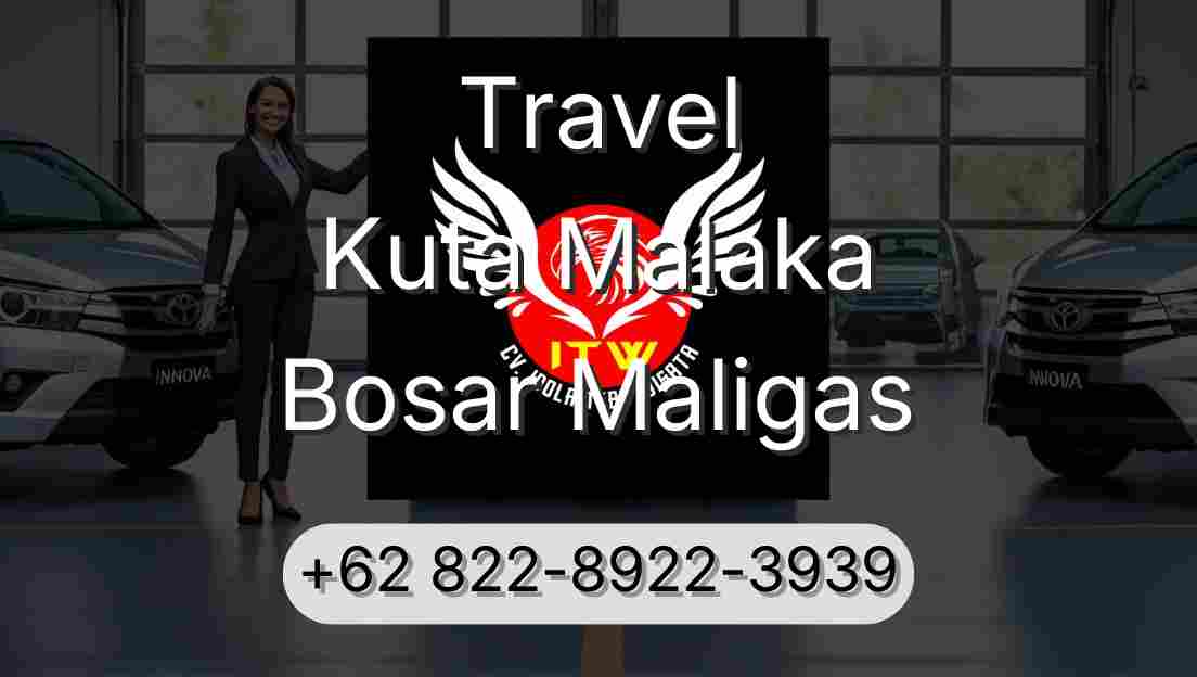 Travel Kuta Malaka Bosar Maligas