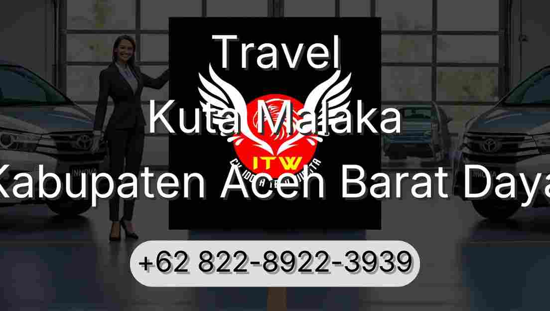 Travel Kuta Malaka Kabupaten Aceh Barat Daya
