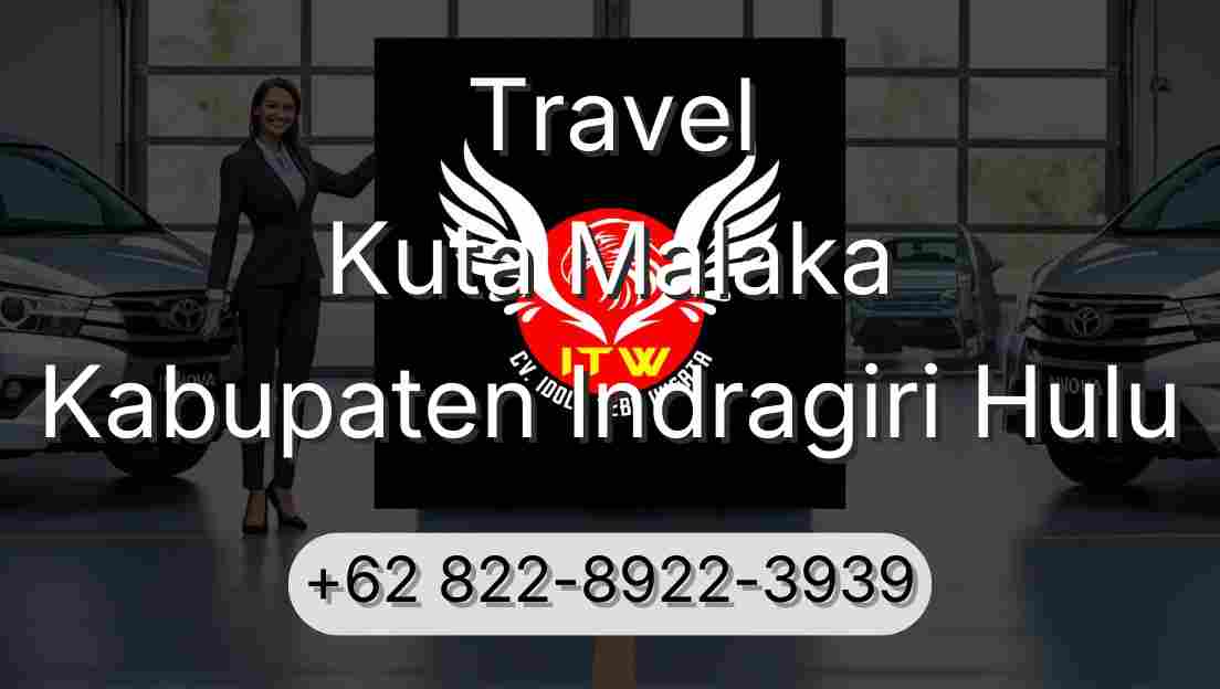 Travel Kuta Malaka Kabupaten Indragiri Hulu