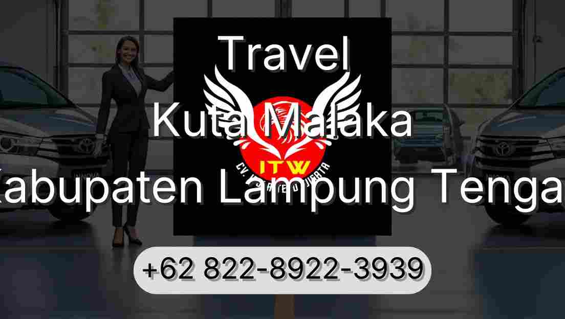 Travel Kuta Malaka Kabupaten Lampung Tengah