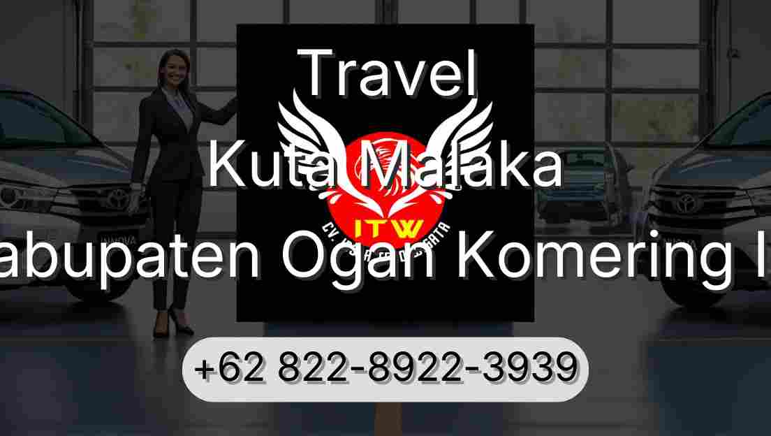 Travel Kuta Malaka Kabupaten Ogan Komering Ilir