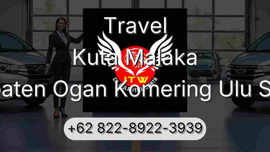 Travel Kuta Malaka Kabupaten Ogan Komering Ulu Selatan
