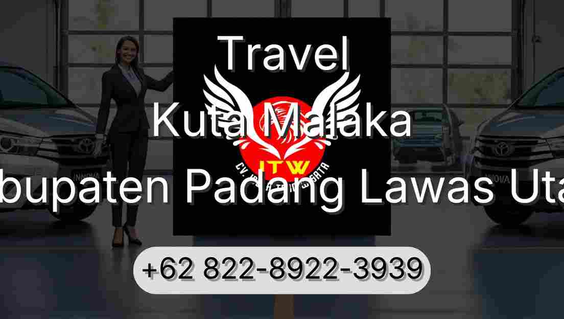Travel Kuta Malaka Kabupaten Padang Lawas Utara
