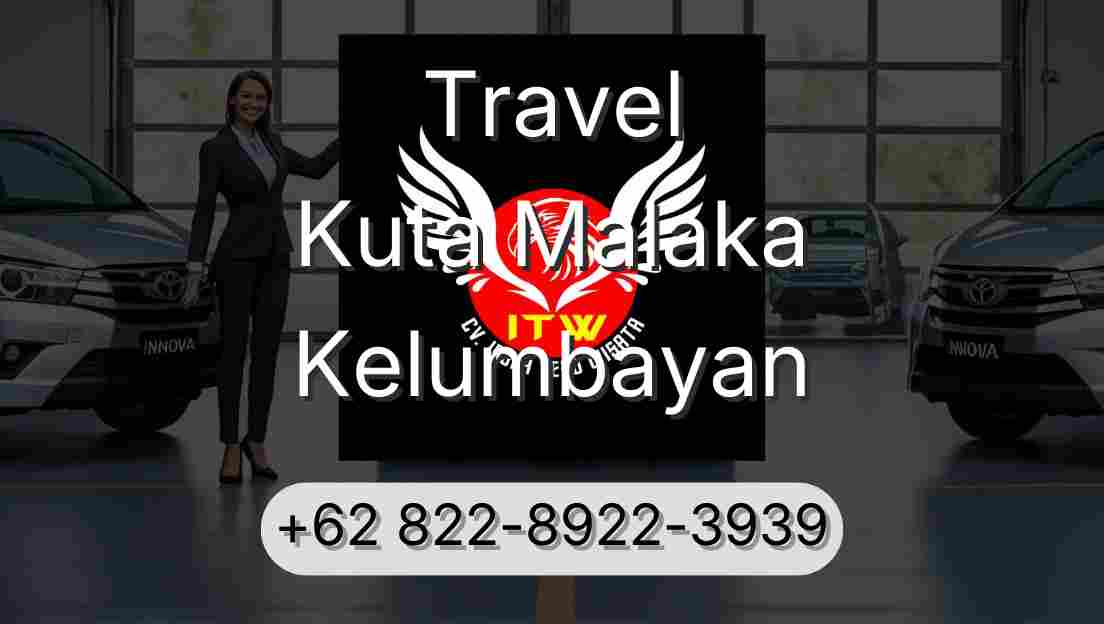 Travel Kuta Malaka Kelumbayan